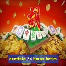 dentista 24 horas betim